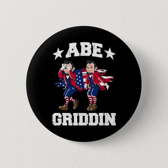 4 juli Abraham Lincoln Griddy Abe Griddin Knapp (Framsida)