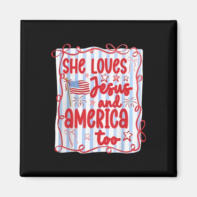 4 juli älskar hon Jesus och Amerika också Kristus Magnet (Framsidan)