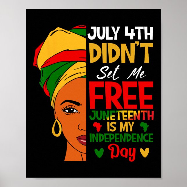 4 juli befriade mig inte Juneteenth är min självst Poster (Framsidan)