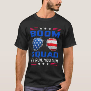 4 juli Boom Squad Om jag springer du springer fyr T Shirt
