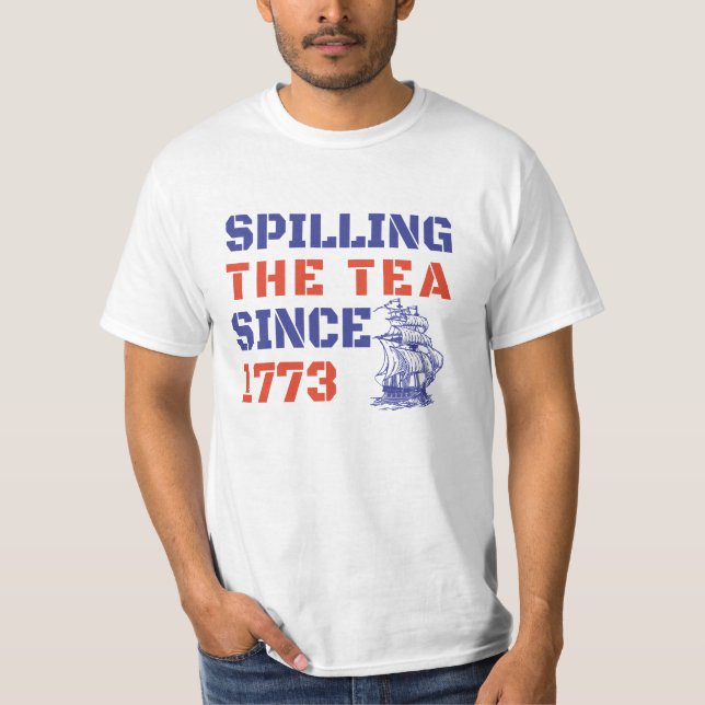 4 juli då Tea spillades sedan 1773 T Shirt (Framsida)