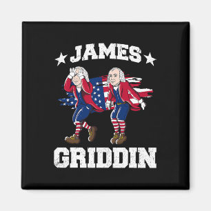 4 juli James Madison Griddy James Griddin 1 Magnet