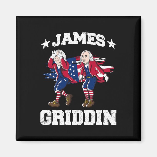 4 juli James Madison Griddy James Griddin 1 Magnet (Framsidan)