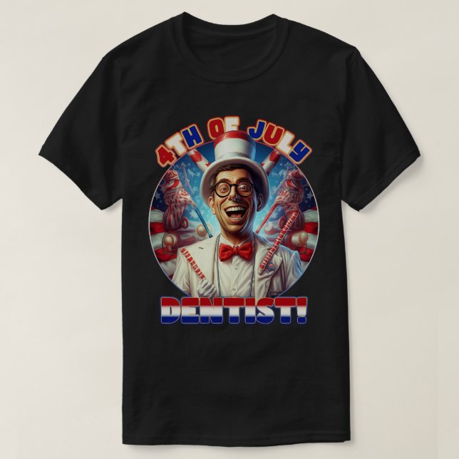 4 juli Lycklig-dentist T Shirt (Design framsida)