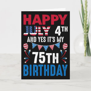 4 juli och ja det är min 75-årsdag Amerikansk Pa Kort