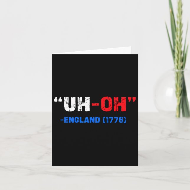 4 juli Oh-oh England 1776 Roligt Present Amerikans Kort (Framsida)