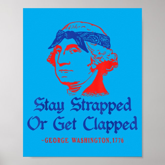 4 juli Washington Stay Strapped Or Get Poster (Framsidan)
