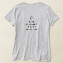4 Tassar Adrift Life är kort.Njut av din hund. VNe T Shirt