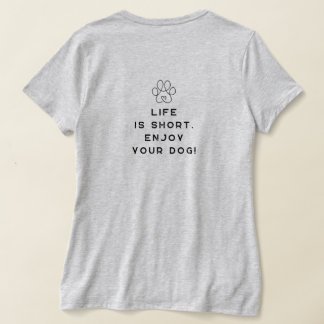4 Tassar Adrift Life är kort.Njut av din hund. VNe T Shirt