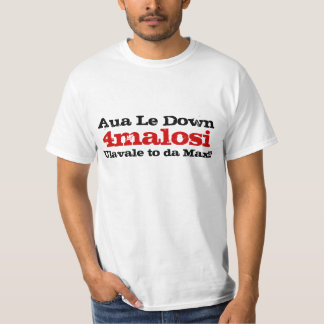 4malosi Aua Le Besegra, Ulavale till max da!!! , T-shirt