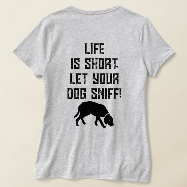 4PawsAdrift Life är kort.Låt din hund snif.VNeck T Shirt (Laydown Baksida)