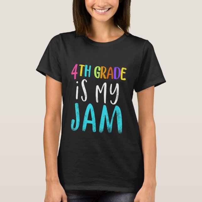 4th grade is my jam teacher 4th grade teacher appr t shirt (Framsida)