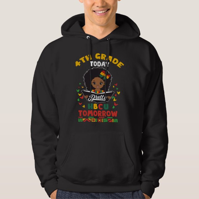 4th Grade Today HBCU Tomorrow Historically Black C Hoodie (Framsida)