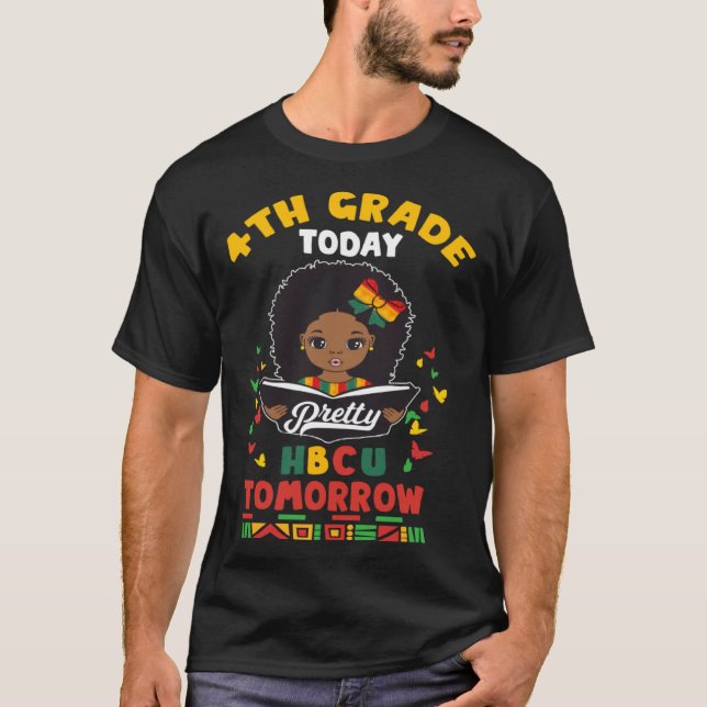 4th Grade Today HBCU Tomorrow Historically Black C T Shirt (Framsida)