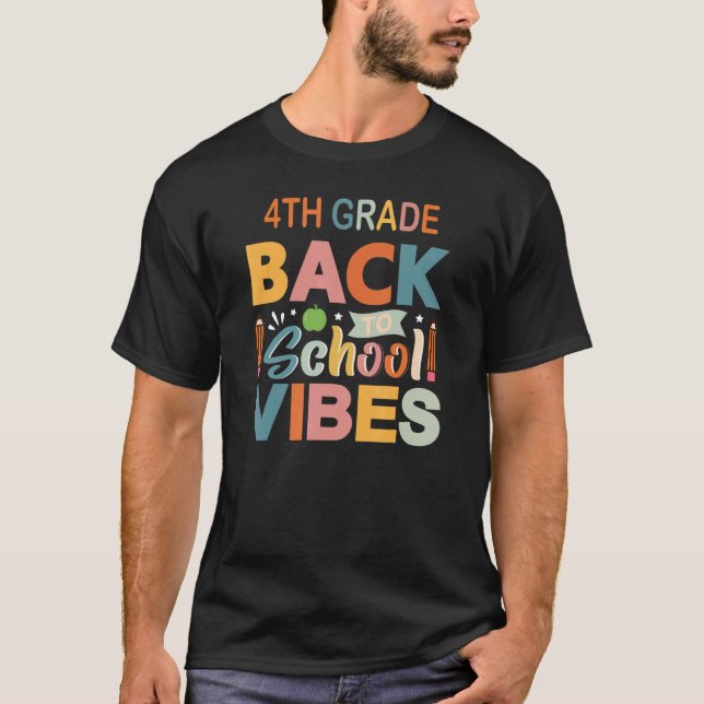 4th Grade Vibes Fourth Grade Students  Parents and T Shirt (Framsida)