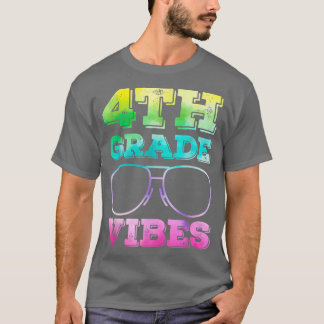 4th Grade Vibes Teacher Back To School First Day T Shirt
