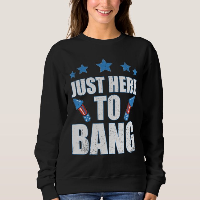 4th Of July 2023 Just Here To Bang T Shirt (Framsida)