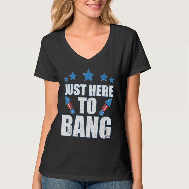 4th Of July 2023 Just Here To Bang T Shirt (Framsida)