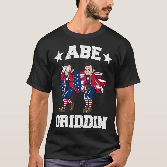 4th of July Abraham Lincoln Griddy Abe Griddin T Shirt (Framsida)