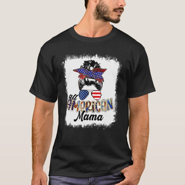 4th of July All American Mama Bleached Tees Messy  T Shirt (Framsida)