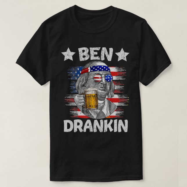 4th Of July Ben Drankin Drinking Beer Benjamin Fra T Shirt (Design framsida)