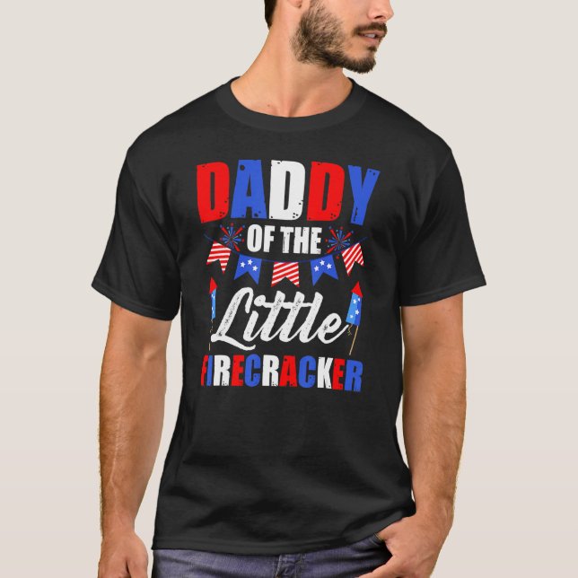 4th Of July Birthday Dad Daddy Of The Little Firec T Shirt (Framsida)