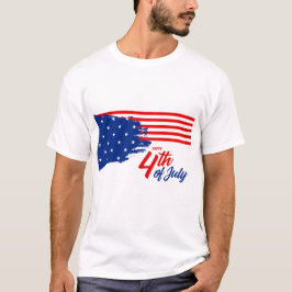 4th of July - Independence Day T Shirt