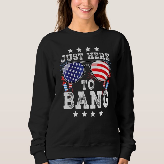 4th Of July Just Here To Bang American Flag Firewo T Shirt (Framsida)