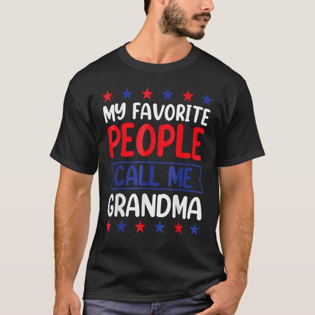 4th Of July  My Favorite People Call Me Grandma T Shirt (Framsida)