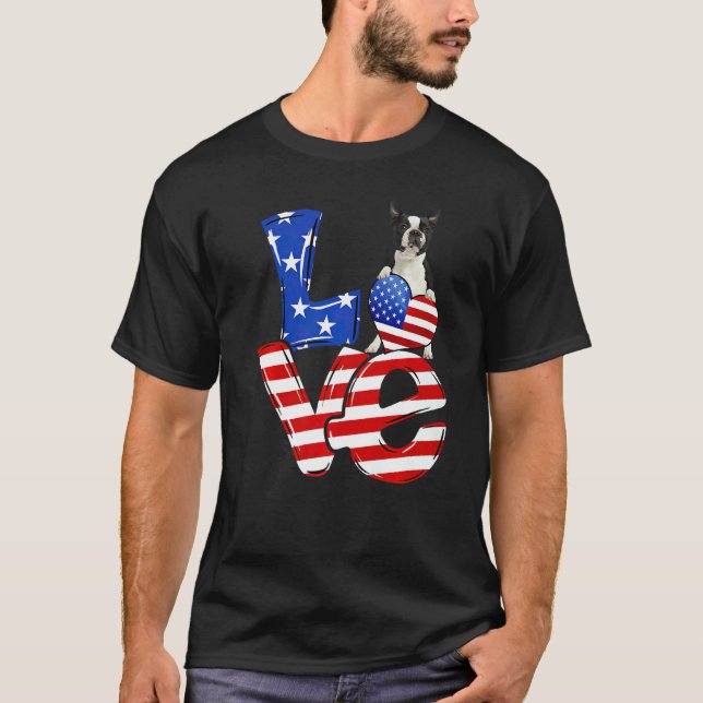 4th Of July Patriotic Love Boston Terrier American T Shirt (Framsida)