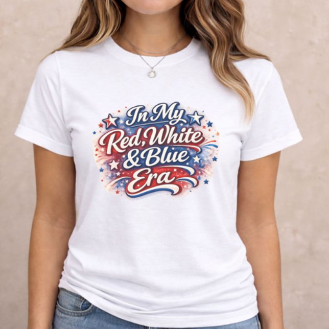 4th of July Red White and Blue Era T Shirt (patriotic women t-shirt with In My Red White and Blue Era text on neutral background)