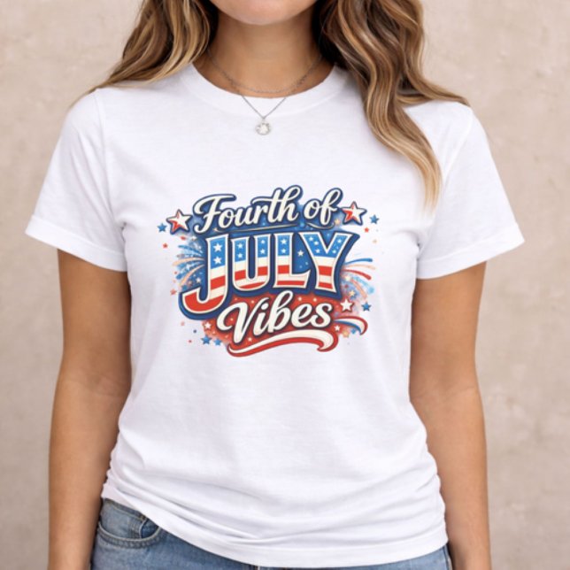 4th of July Vibes T Shirt (patriotic women t-shirt with Fourth of July Vibes text on neutral background)