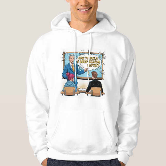 $500 Billion Empire Builder Pop Art Hoodie (Framsida)