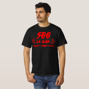 500 LB-Klubb Deadlift Squat Bench T-Shirt
