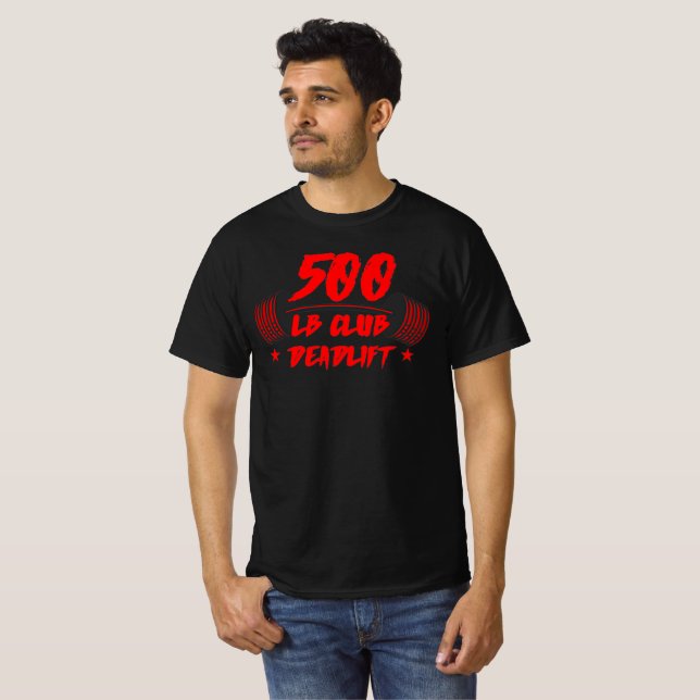 500lb Klubb Dödlyft Knäböj Bänk T-Shirt (Hel framsida)