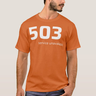 503 Tjänsten är inte tillgänglig TShirt T Shirt