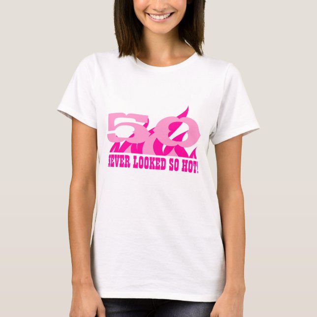 50 aldrig sedd så varm | födelsedagskjorta för t-shirt (Framsida)