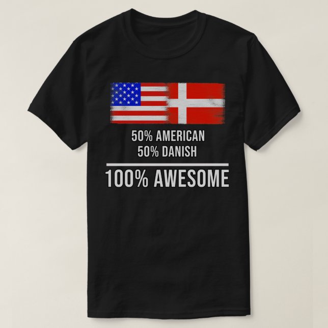 50 amerikanska 50 danska 100 Fantastisk-gåva för d T Shirt (Design framsida)
