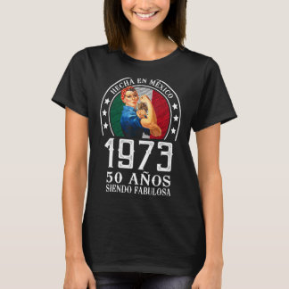 50 años siendo Fabulosa Cumpleaños Mujer Mexicana T Shirt