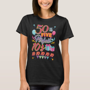 50 Är 5 Perfekter 10:s 50:e födelsedagen T Shirt