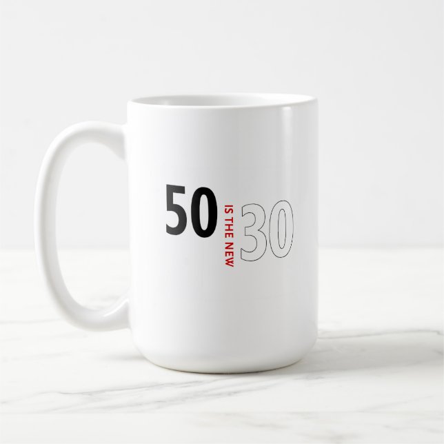 50 är de nya 30na kaffemugg (Vänster)