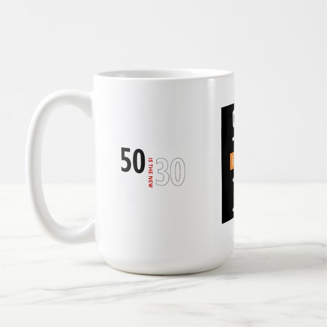 50 är de nya 30na kaffemugg (Vänster)
