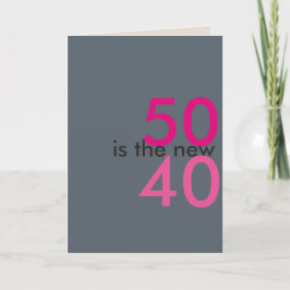 50 är den nya 40-tråden för födelsedagskort kort