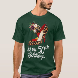 50 år gamla Högklackar leopard Det är min 50:e föd T Shirt