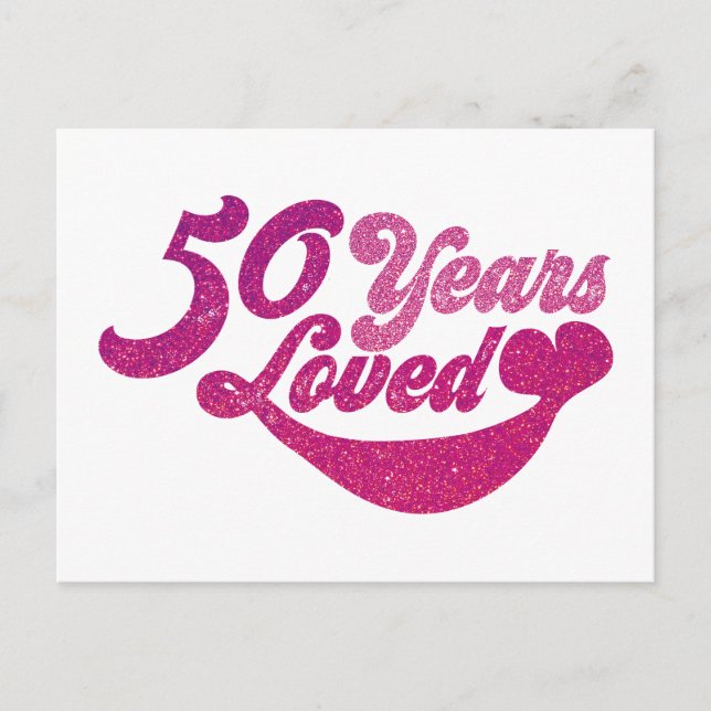 50 år gammal - 50 år älskad  vykort (Framsida)