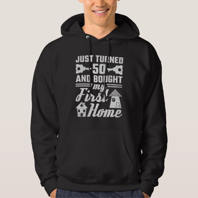 50 år gammal och fick mitt första hem 50:e födelse hoodie (Framsida)