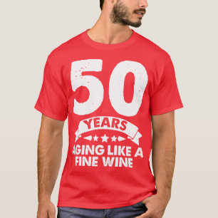 50 år gammal som en Bra Vin T Shirt