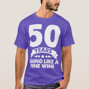 50 år gammal som en Bra Vin T Shirt