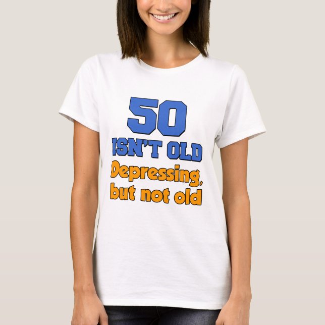 50 är inte gammalt t-shirt (Framsida)