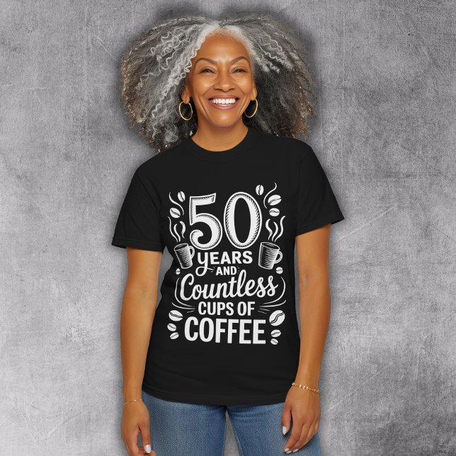 50 år och otaliga koppar kaffe  t shirt (Skapare uppladdad)